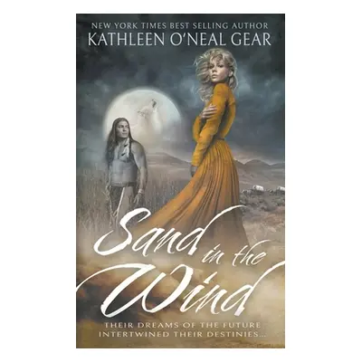 "Sand in the Wind: A Western Romance" - "" ("Gear Kathleen O'Neal")