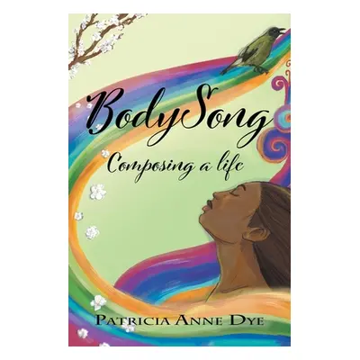 "Bodysong" - "" ("Dye Patricia Anne")