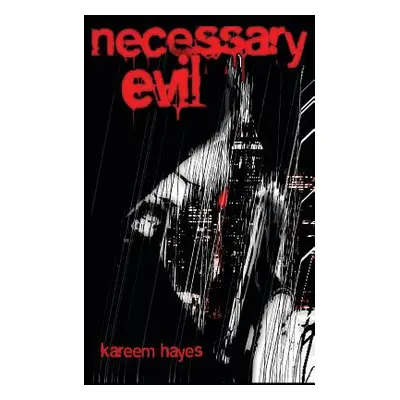 "Necessary Evil" - "" ("Hayes Kareem")