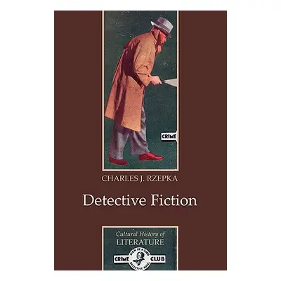 "Detective Fiction" - "" ("Rzepka Charles J.")