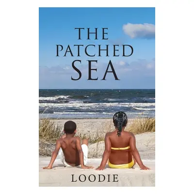 "The Patched Sea" - "" ("Loodie")