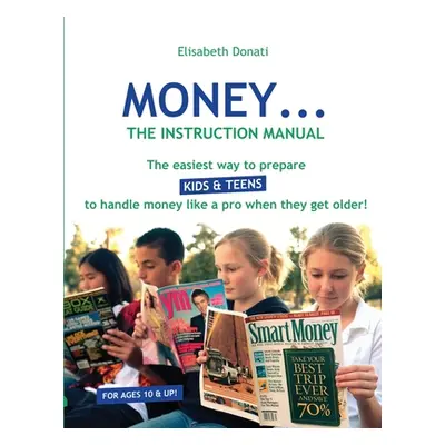 "Money...The Instruction Manual" - "" ("Donati Elisabeth")