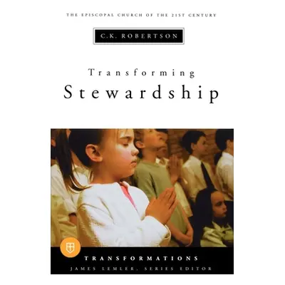 "Transforming Stewardship" - "" ("Robertson C. K.")