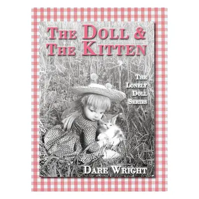 "The Doll And The Kitten: The Lonely Doll Series" - "" ("Wright Dare")