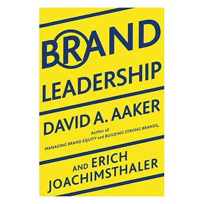 "Brand Leadership: Building Assets in an Information Economy" - "" ("Aaker David A.")