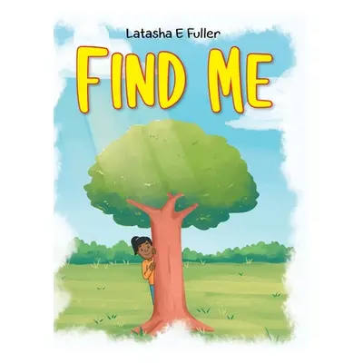 "Find Me" - "" ("Fuller Latasha E.")