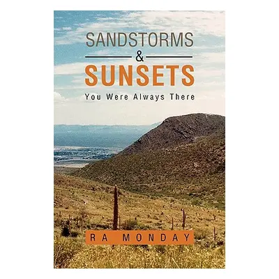 "Sandstorms & Sunsets" - "" ("Monday Ra")