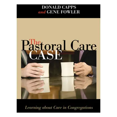 "The Pastoral Care Case" - "" ("Capps Donald")