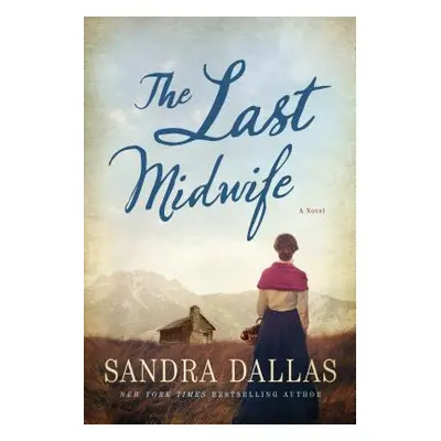 "The Last Midwife" - "" ("Dallas Sandra")