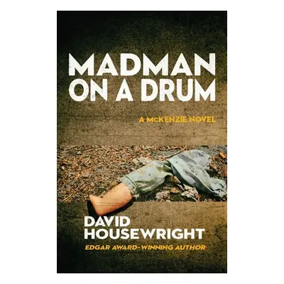 "Madman on a Drum" - "" ("Housewright David")