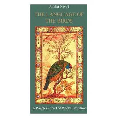 "The Language of the Birds" - "" ("Nava'i Alisher")