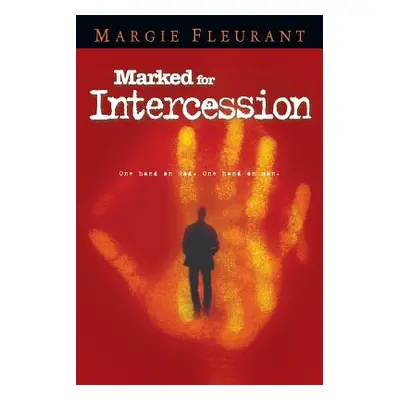 "Marked for Intercession" - "" ("Fleurant Margie")