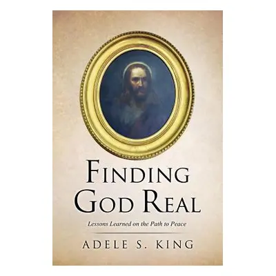 "Finding God Real" - "" ("King Adele S.")