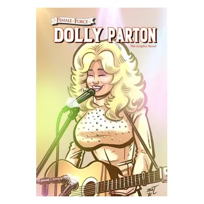 "Female Force: Dolly Parton - The Graphic Novel" - "" ("Frizell Michael")