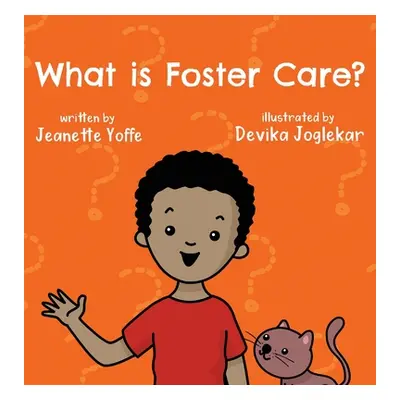 "What is Foster Care? For Kids" - "" ("Yoffe Jeanette")