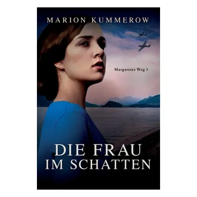 "Die Frau im Schatten" - "" ("Kummerow Marion")