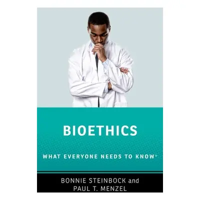 "Bioethics: What Everyone Needs to Know (R)" - "" ("Steinbock Bonnie")