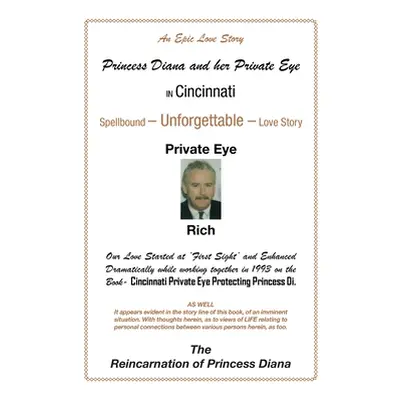 "Princess Diana and Her Private Eye in Cincinnati: Private Eye Rich" - "" ("McDonough Rich")