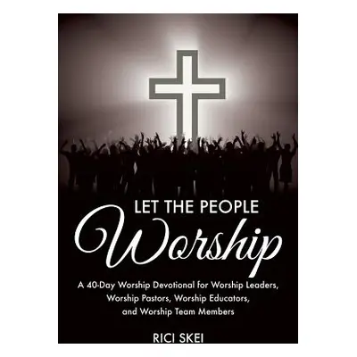 "Let the People Worship" - "" ("Skei Rici")