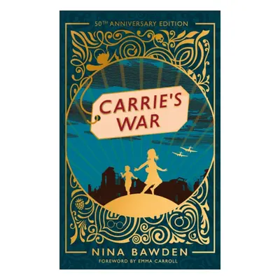 Carrie's War - 50th Anniversary Luxury Edition (Bawden Nina)