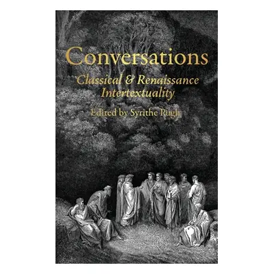 "Conversations: Classical and Renaissance Intertextuality" - "" ("Pugh Syrithe")