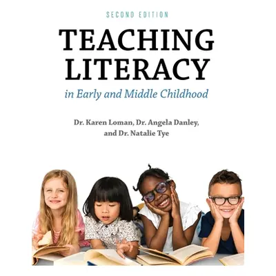 "Teaching Literacy in Early and Middle Childhood" - "" ("Loman Karen")