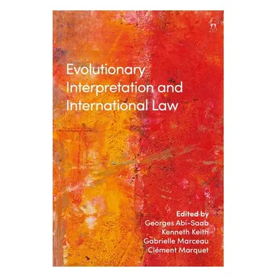 "Evolutionary Interpretation and International Law" - "" ("Abi-Saab Georges")