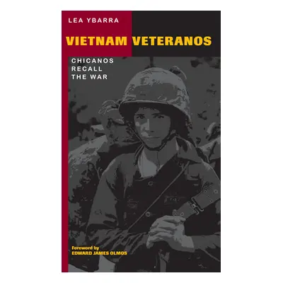 "Vietnam Veteranos: Chicanos Recall the War" - "" ("Ybarra Lea")