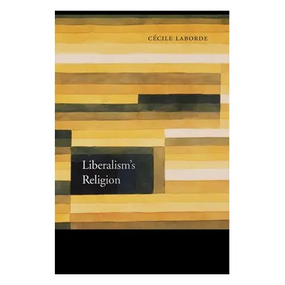 "Liberalism's Religion" - "" ("Laborde Ccile")