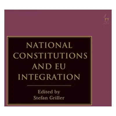 "National Constitutions and Eu Integration" - "" ("Griller Stefan")