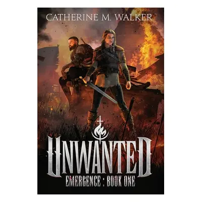 "Unwanted" - "" ("Walker Catherine M.")