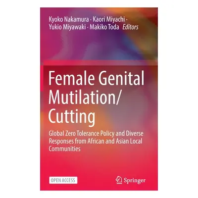 "Female Genital Mutilation/Cutting: Global Zero Tolerance Policy and Diverse Responses from Afri