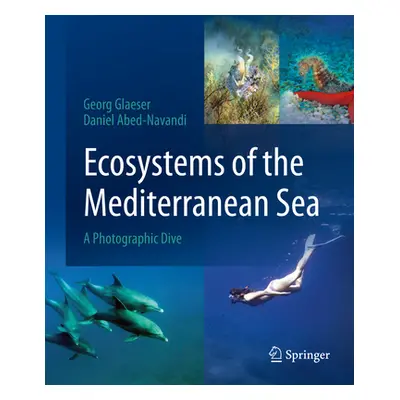 "Ecosystems of the Mediterranean Sea: A Photographic Dive" - "" ("Glaeser Georg")