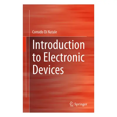 "Introduction to Electronic Devices" - "" ("Di Natale Corrado")