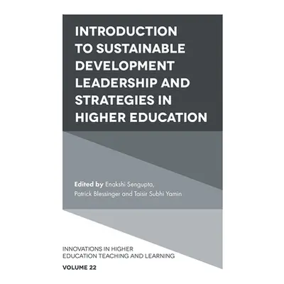 "Introduction to Sustainable Development Leadership and Strategies in Higher Education" - "" ("S