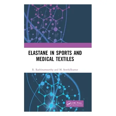 "Elastane in Sports and Medical Textiles" - "" ("Rathinamoorthy R.")