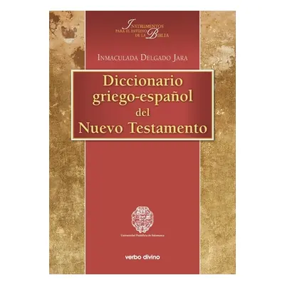 "Diccionario griego-espaol del Nuevo Testamento" - "" ("Delgado Jara Inmaculada")