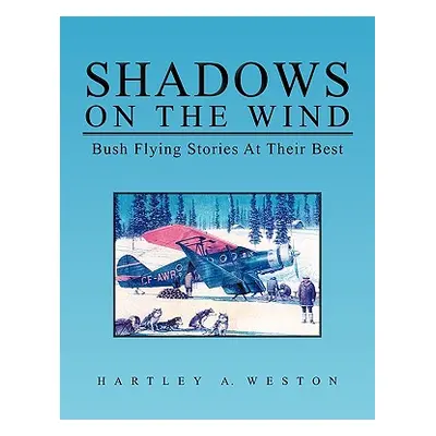 "Shadows on the Wind" - "" ("Hartley a. Weston A. Weston")