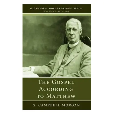 "The Gospel According to Matthew" - "" ("Morgan G. Campbell")