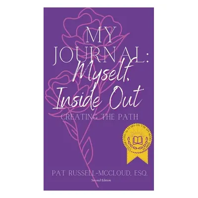 "My Journal: Myself: Inside, Out" - "" ("Russell-McCloud Patricia")