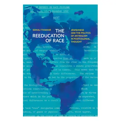 "The Reeducation of Race: Jewishness and the Politics of Antiracism in Postcolonial Thought" - "