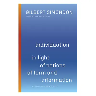 "Individuation in Light of Notions of Form and Information, 2: Volume II: Supplemental Texts" - 