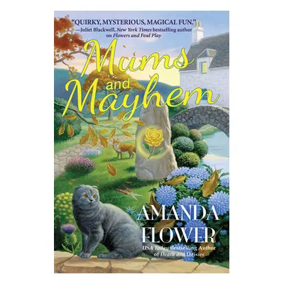 "Mums and Mayhem: A Magic Garden Mystery" - "" ("Flower Amanda")