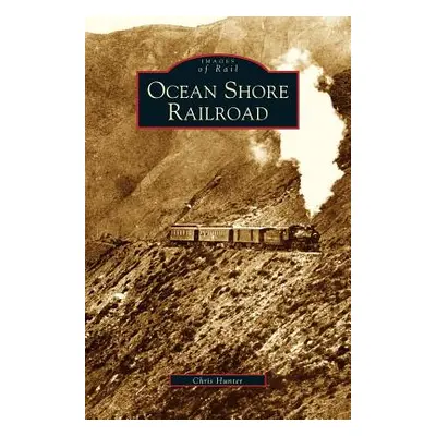 "Ocean Shore Railroad" - "" ("Hunter Chris")