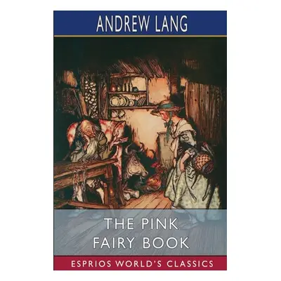 "The Pink Fairy Book (Esprios Classics)" - "" ("Lang Andrew")