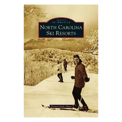 "North Carolina Ski Resorts" - "" ("Akers Donna Gayle")