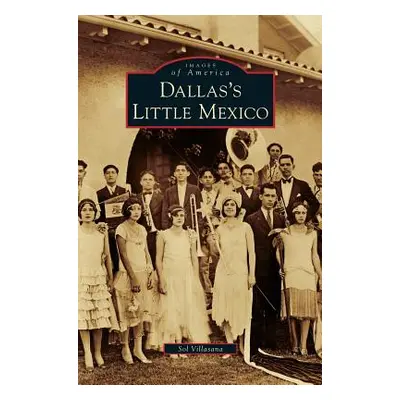 "Dallas's Little Mexico" - "" ("Villasana Sol")