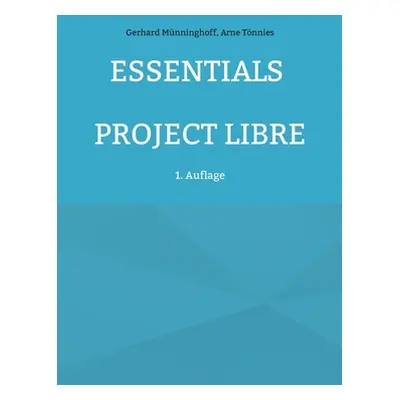 "Essentials Project Libre" - "" ("Mnninghoff Gerhard")