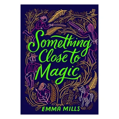 "Something Close to Magic" - "" ("Mills Emma")