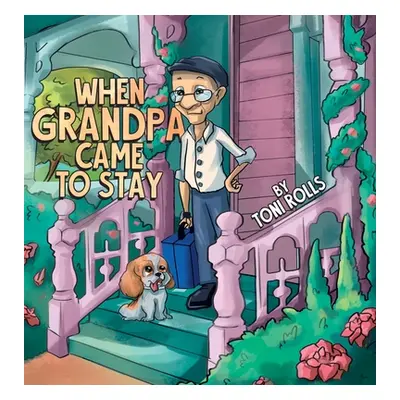 "When Grandpa Came to Stay" - "" ("Rolls Toni")